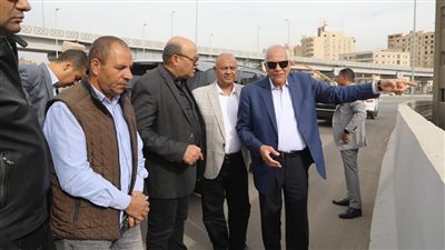 محافظ الجيزة يتفقد الحالة العامة لمحاور عرابي و26 يوليو وكمال عامر والطريق الابيض