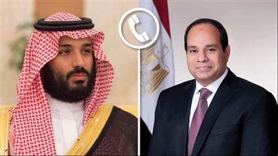 الرئيس السيسي يهنئ ولي العهد السعودي بحلول شهر رمضان المعظم