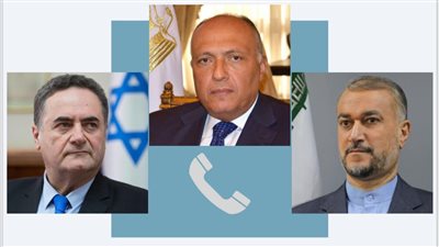 وزير الخارجية يجرى اتصالات هاتفية مع وزيري خارجية إيران وإسرائيل
