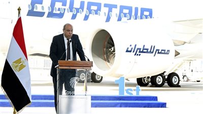 وزير الطيران: إضافة طائرات جديدة لمصر للطيران لتعزيز القدرات الوطنية والتنافسية العالمية