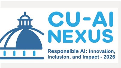 جامعة القاهرة تقود قطار الابتكار الرقمي بمؤتمر CU-AI Nexus 2026 نحو آفاق التكنولوجيا المسئولة