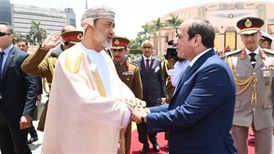 استقبال رسمي للرئيس السيسي في سلطنة عمان بحضور السلطان هيثم بن طارق