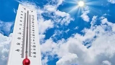حالة الطقس المتوقعة غداً الأحد: أجواء صيفية ساخنة على كافة الأنحاء