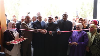 افتتاح مبني ملحق لكلية الدراسات الإسلامية والعربية للبنات بالقاهرة بحضور قيادات الأزهر