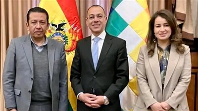 السفير المصري ببوليفيا يبحث تعزيز التعاون الاقتصادي وجذب الاستثمارات الأجنبية