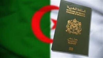 الجزائر تفرض التأشيرة على حاملي جواز السفر المغربي| تفاصيل