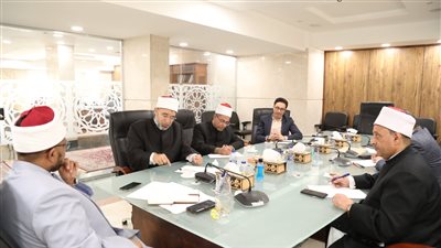 أمين البحوث الإسلامية خلال إجتماعه: العمل الدَّعوي واجب دِيني ووطني