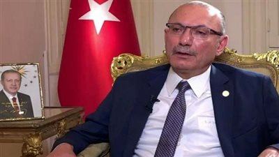 سفير تركيا بالقاهرة: مصر تسعى لوقف إطلاق النار في غزة ونتنياهو يرفض