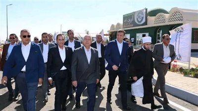 نائب رئيس مجلس الوزراء ووزراء الأوقاف والزراعة والإسكان  يشهدون افتتاح المنطقة الإدارية والخدمية بمدينة الطور